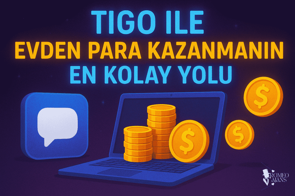 Tigo ile Evden Para Kazanma
