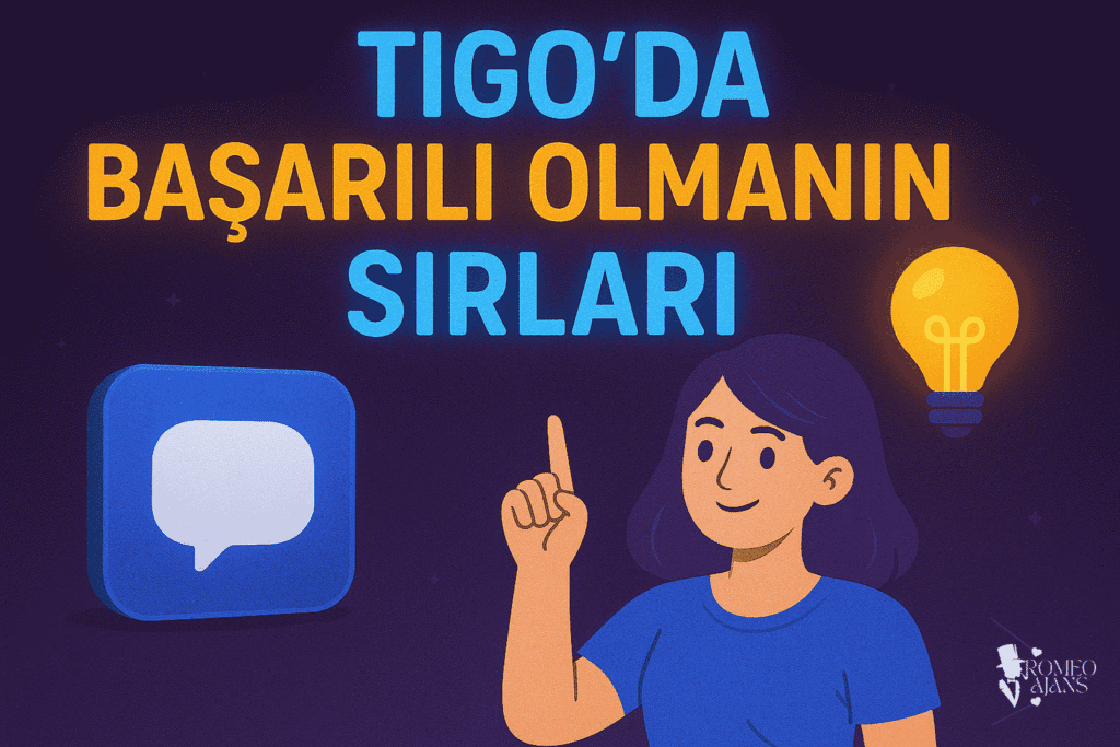 Tigo’da Başarılı Olmanın Sırları