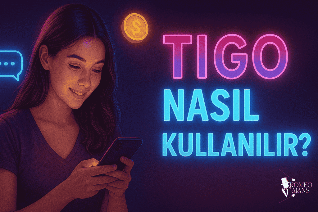 Tigo Nasıl Kullanılır?